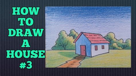 How To Draw A House 3 Easy Drawing Step By Step Youtube