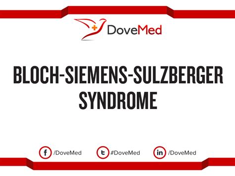 Bloch-Siemens-Sulzberger Syndrome