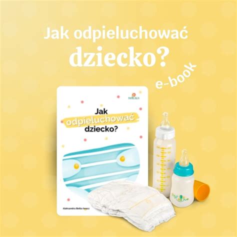 E Book Jak Odpieluchowa Dziecko Mamologia Czyli Mama Psycholog