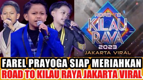 FAREL PRAYOGA DI ROAD TO KILAU RAYA 2023 JAKARTA VIRAL MALAM INI LIVE