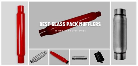 Best Glass Pack Mufflers – Reviews & Buyer Guide