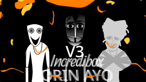 Incredibox Mod Orin Ayo Chapter3 Remixmake Youtube