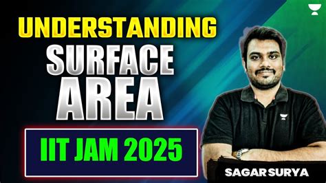 IIT JAM 2025 Understanding Surface Area Sagar Surya Iitjam2025