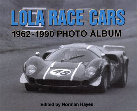 Lola Race Cars 1962-1990 Photo Album | Motoring Books | Chaters