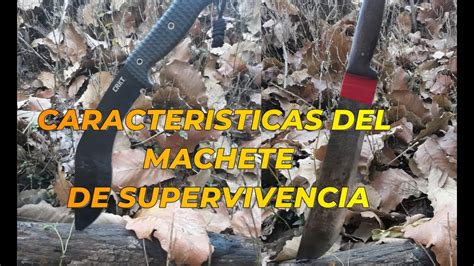 Machete De Supervivencia Y Sus Caracteristicas Youtube