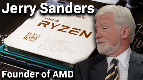 Visionary Journey Of Jerry Sanders The Legacy Of AMD S Founder YouTube