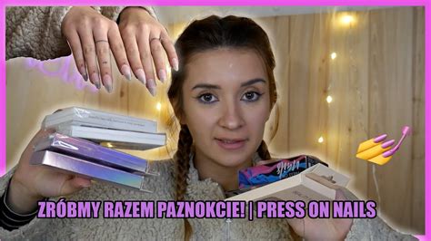 JAK ROBIĘ SWOJE PAZNOKCIE PRESS ON NAILS TO NIE JEST TUTORIAL