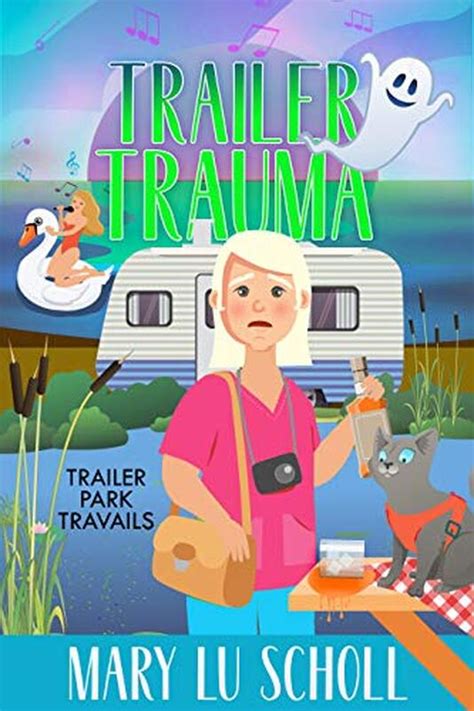 Trailer Trauma: Trailer Park Travails Book 4 by Mary Lu Scholl - Word ...