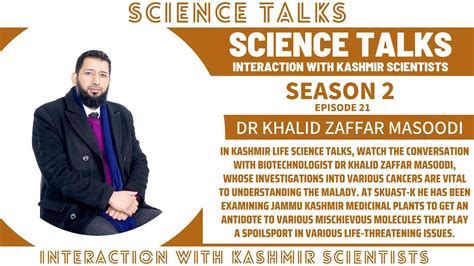 Science Talks Season 2 Episode 21 Dr Khalid Zaffar Masoodi YouTube