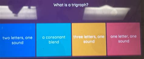 Solved What Is A Trigraph Two Letters One A Consonant Three Letters