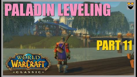 Let S Play World Of Warcraft Classic Era Whitemane Fresh Start Paladin Pt 11 Relaxing