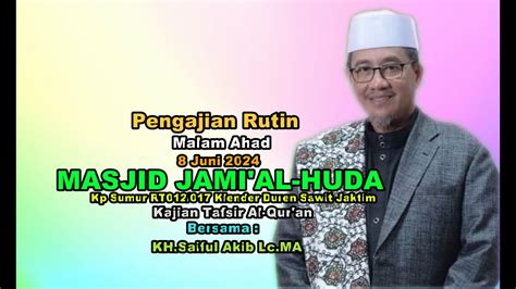 Live Pengajian Malam Ahad Juni Masjid Jami Al Huda Bersama Kh