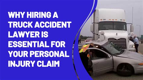 Why Hiring A Truck Accident Lawyer Is Essential For Your Personal