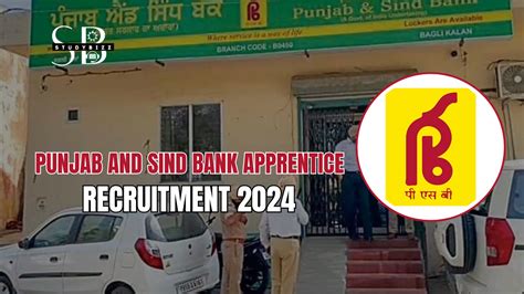 Punjab And Sind Bank Apprentice Recruitment 2024 Notification Out For