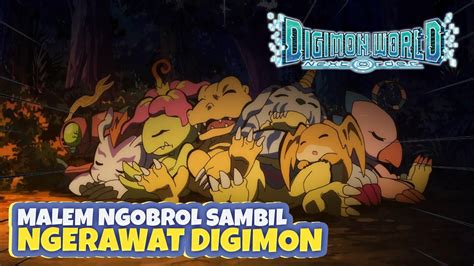 Malem Malem Rawat Digimon Lagi Sambil Ngobrol Ngobrol Digimon Next