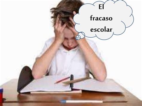 El Fracaso Escolar Ppt