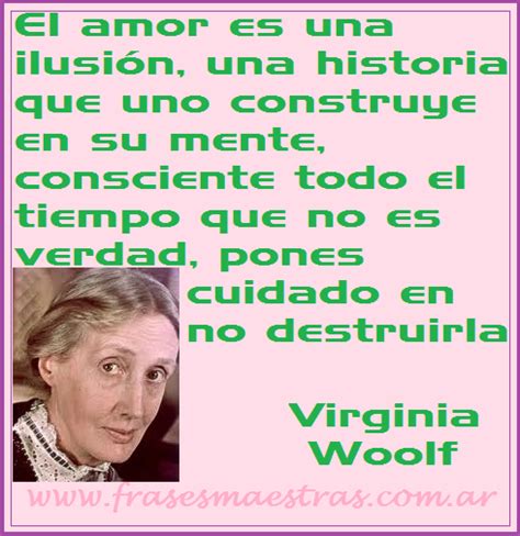 Frases Célebres El amor es una ilusión Virginia Woolf