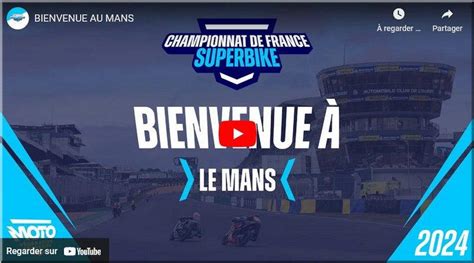 Fsbk Le Mans La Vid O De Bienvenue Mototribu