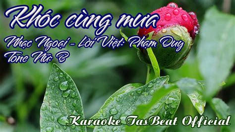 Karaoke Khóc Cùng Mưa Rain And Tears Tone Nữ TAS BEAT YouTube