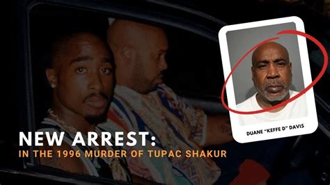 Duane Keffe D Davis Arrested For The 1996 Murder Of Tupac Shakur