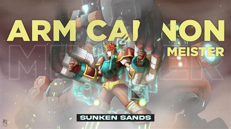 Novaro Arm Cannon Meister Vs Sunken Sands Youtube