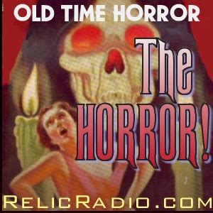 The Horror! (Old Time Radio) | RelicRadio.com | All You Can Books ...