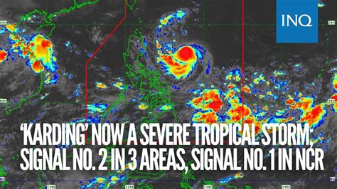 Karding Now A Severe Tropical Storm Signal No 2 In 3 Areas Signal