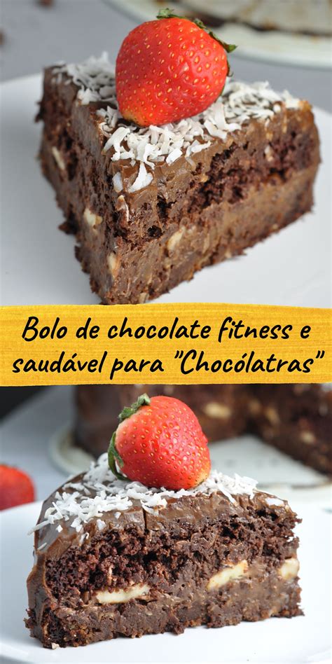 Bolo De Chocolate Fitness E Saud Vel Para Choc Latras Recipe