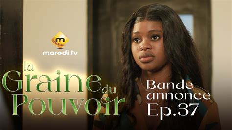 S Rie La Graine Du Pouvoir Saison Episode Bande Annonce