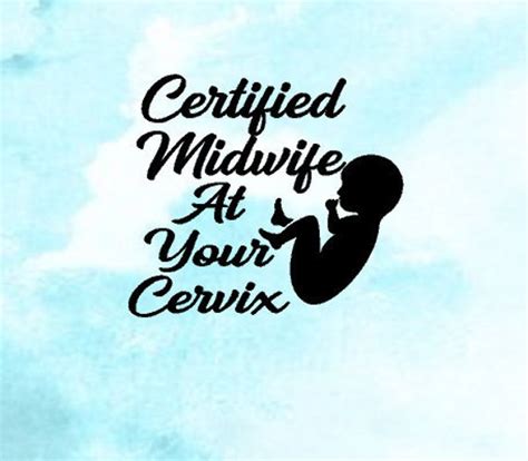 Certified Midwife At Your Cervix Decal Etsy