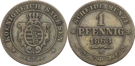 Sachsen Albertinische Linie 1 Pfennig 1863 B Johann I 1854 1873