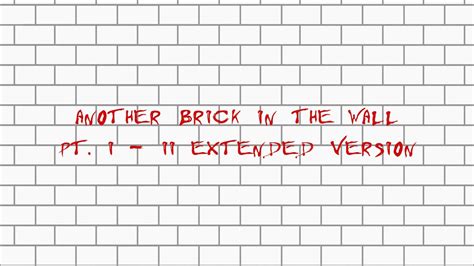 Pink Floyd Another Brick In The Wall Pt I Ii Extended Version