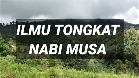 Ilmu Tongkat Nabi Musa Youtube