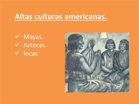 Altas Culturas - PPT - Altas culturas americanas. Mayas. Aztecas. Incas PowerPoint ...
