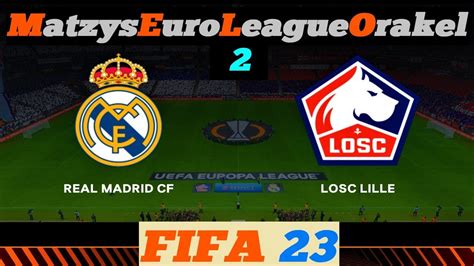 Real Madrid Vs Lille Osc Spieltag Fifa M E L O