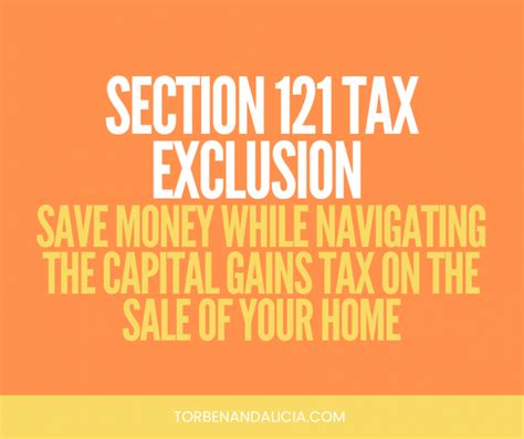 Section 121 Tax Exclusion Save Money While Navigating The Capital