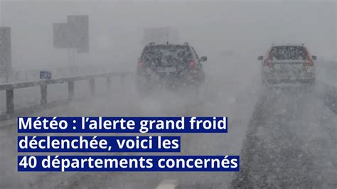 Météo lalerte grand froid déclenchée voici les 40 départements