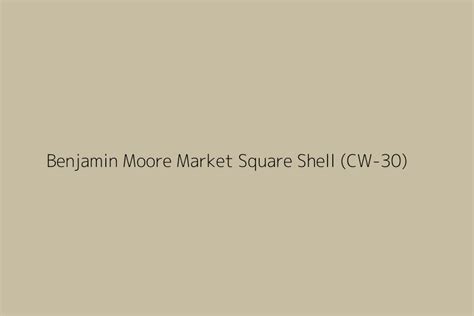 Benjamin Moore Market Square Shell Cw Color Hex Code