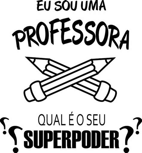 Pin De Decola Tudo Em Adesivos Frases Para Professores Simbolo Da