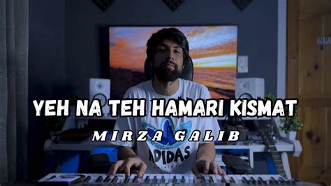 Yeh Na The Hamari Kismat Mirza Ghalib Muiz Music Hindisong