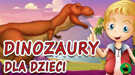 Ola I Dinozaury Dla Dzieci Film Edukacyjny Dinozaury Bajka