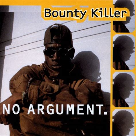 Bounty Killer - No Argument Lyrics and Tracklist | Genius