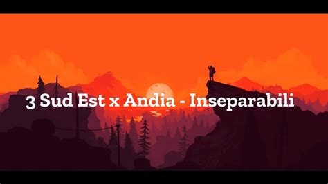 3 Sud Est X Andia Inseparabili Lyrics Versuri YouTube