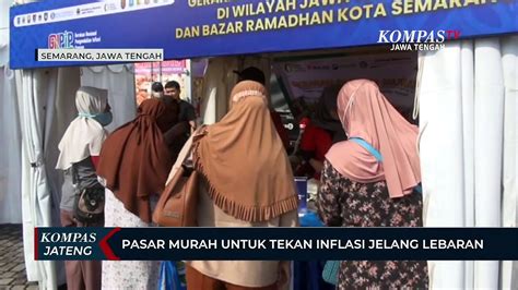 Pasar Murah Untuk Tekan Inflasi Jelang Lebaran Video Dailymotion