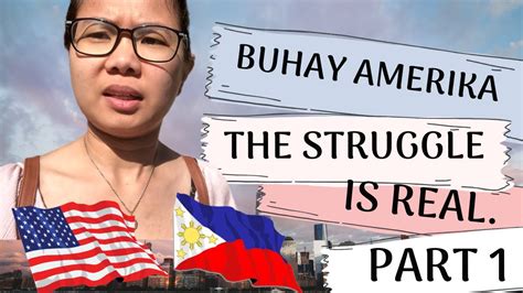 Buhay Amerika The Struggle Is Real Part Eleana S Real World