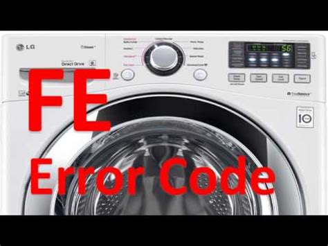 Fe Error Code Solved Lg Front Loading Washer Washing Machine Youtube