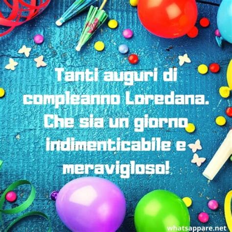 Buon Compleanno Loredana Auguri Frasi e Immagini Più Belle