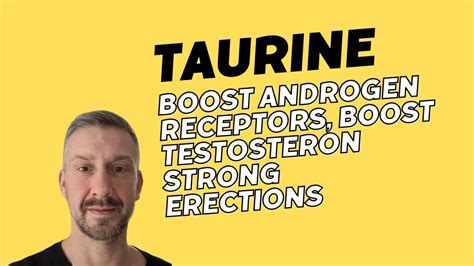 Taurine Increase Androgen Receptors Fix Low Testosterone Symptoms Ed And Boost Nitric Oxide