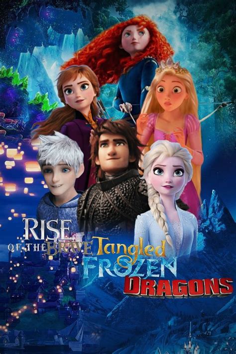 Rise Of The Brave Tangled Frozen Dragons Jack Frost Merida Rapunzel Anna Elsa Hiccup