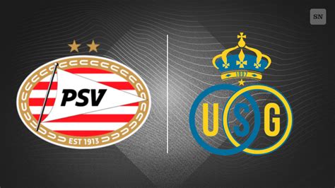 Escalações De Psv X Royale Union Saint-gilloise